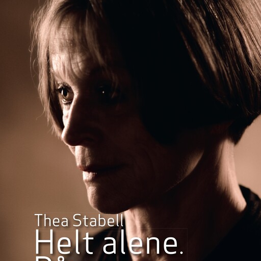 Thea Stabell: Helt alene. På scenen.