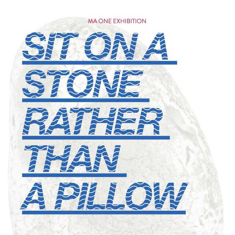Sit on a stone rather than a pillow