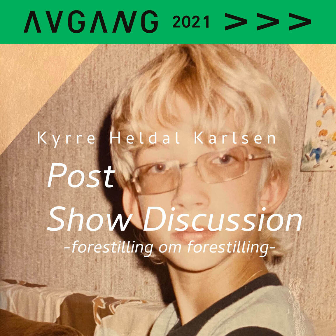 Avgang 2021: Post Show Discussion – forestilling om forestilling