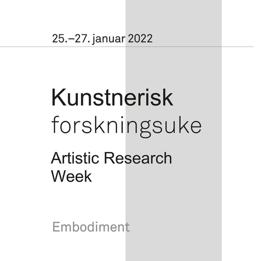 Artistic Research Week 2022: Embodiment 