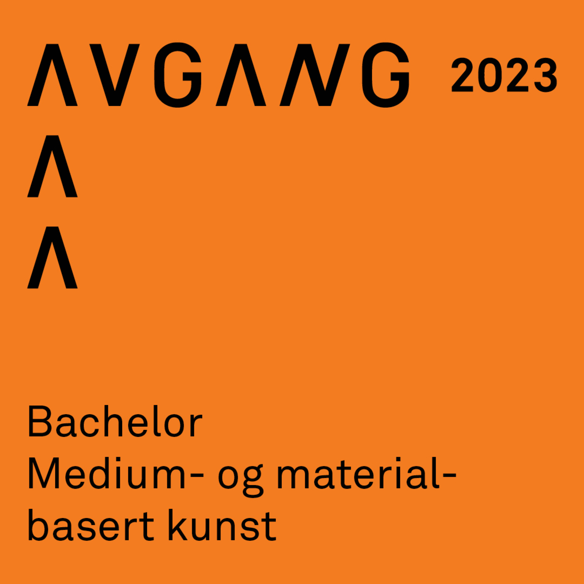 Avgang 2023: Bachelor medium- og materialbasert kunst Avgang 2023: Bachelor medium- og materialbasert kunst