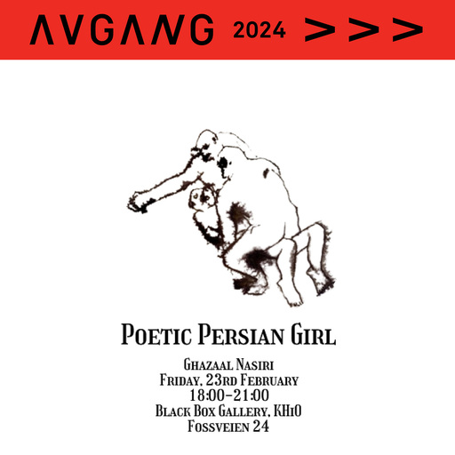 Avgang 2024: Ghazaal Nasiri / Poetic Persian Girl
