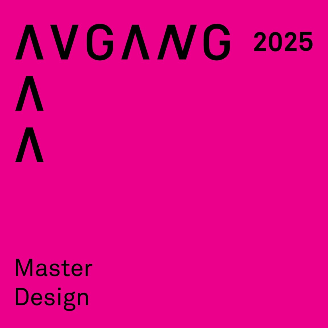 Avgang 2025: Master design Avgang 2025: Master design
