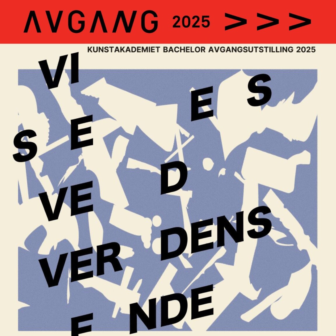 Avgang 2025: Bachelor billedkunst / Vi sees ved verdens ende Avgang 2025: Bachelor billedkunst / Vi sees ved verdens ende