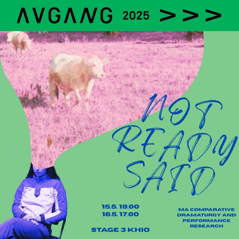 Avgang 2025: Katerina Kalantranaki / Not Ready Said Avgang 2025: Katerina Kalantranaki / Not Ready Said