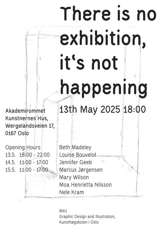 There is no exhibition, it's not happening There is no exhibition, it's not happening