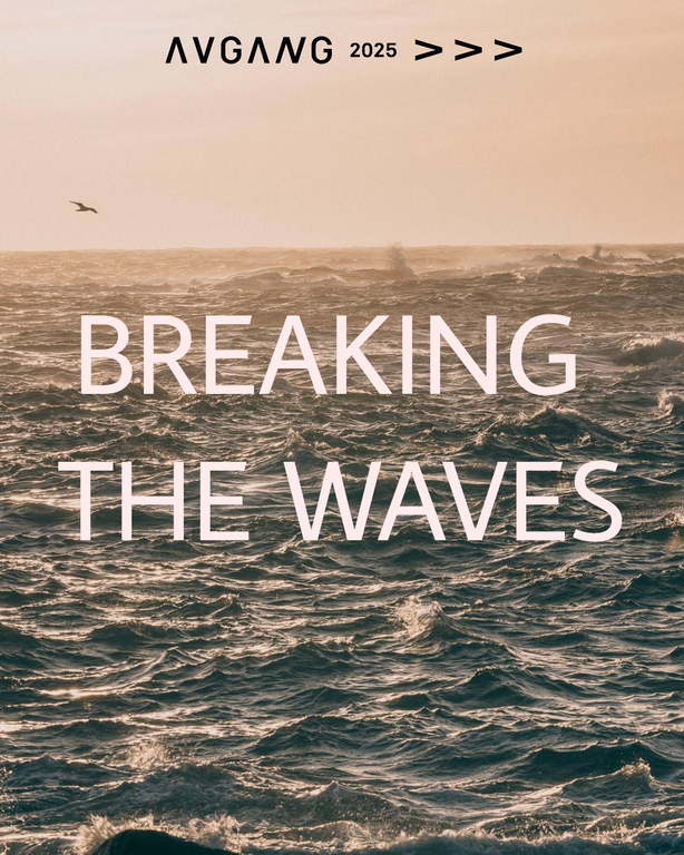 Avgang 2025: Einar Stefánsson / Breaking the Waves Avgang 2025: Einar Stefánsson / Breaking the Waves