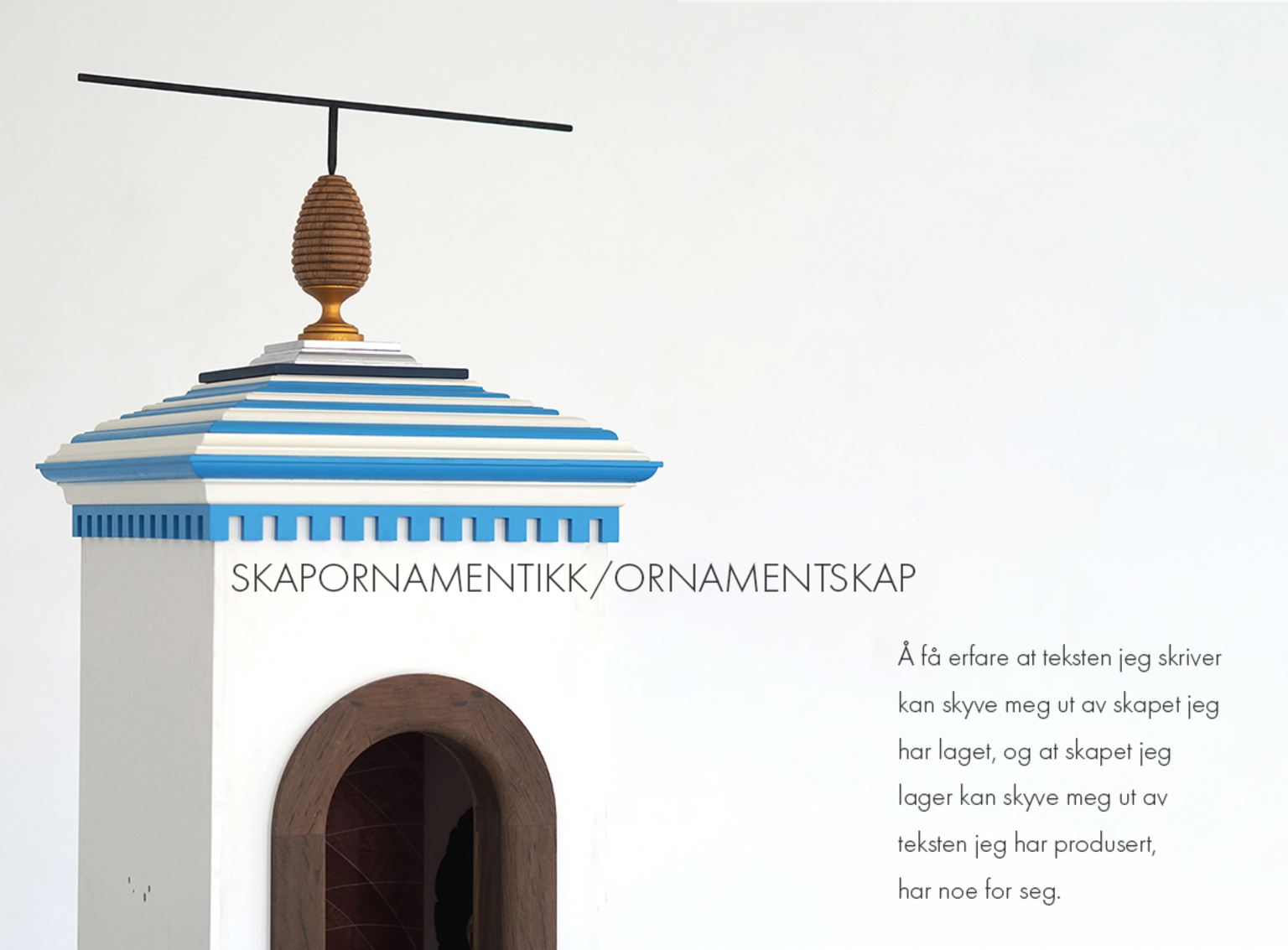Bjørn Jørund Blikstad: Skapornamentikk / Ornamentskap Bjørn Jørund Blikstad: Skapornamentikk / Ornamentskap