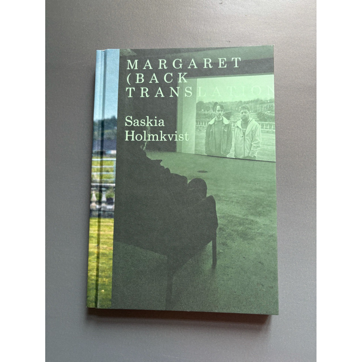 Book Launch: Saskia Holmkvist / Margaret (Back Translation) Book Launch: Saskia Holmkvist / Margaret (Back Translation)