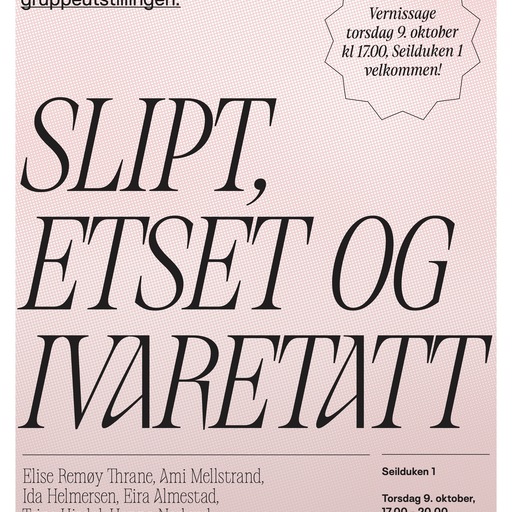 Slipt, etset og ivaretatt