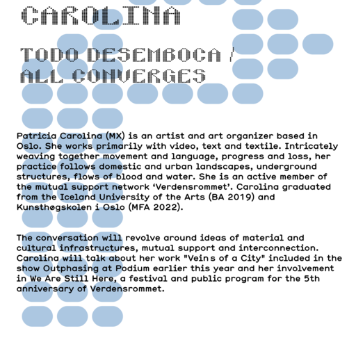 Open forum: Patricia Carolina: Todo desemboca / All converges  Open forum: Patricia Carolina: Todo desemboca / All converges