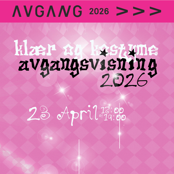 Avgang 2026: Avgangsvisning kles- og kostymedesign