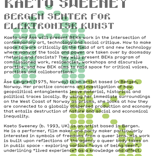 Open Forum: Kaeto Sweeney and Åse Løvgren from BEK - Bergen Centre for Electronic Arts