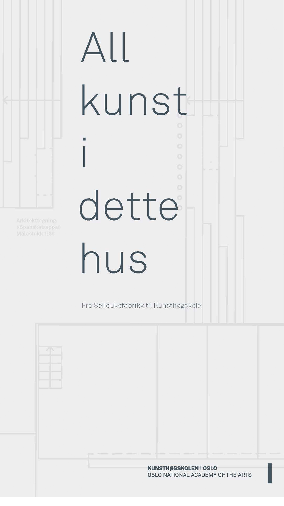 All kunst i dette hus. 2010