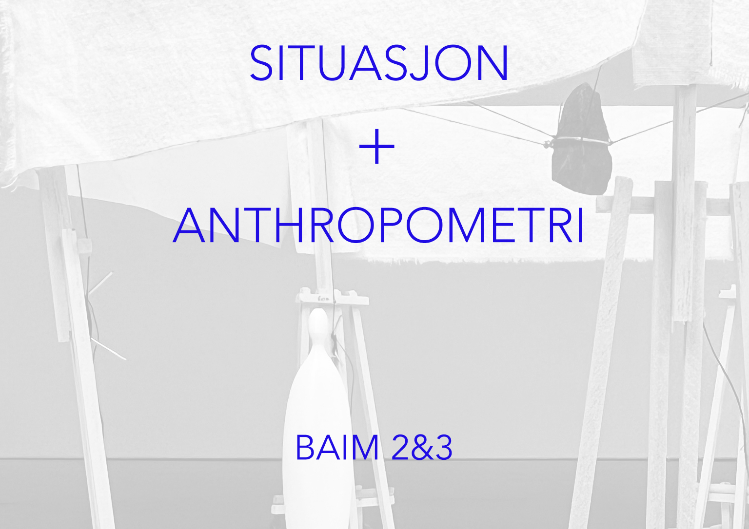 Anthropometri & Situasjon
